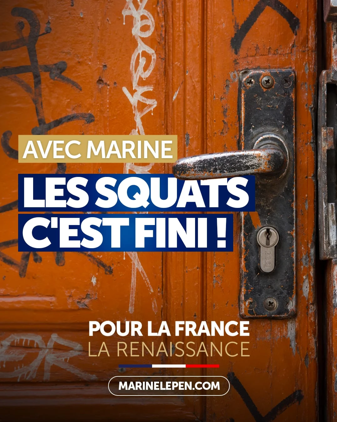 Avec Marine. Les squats c’est fini ! Pour la France, la Renaissance. MarineLePen.com.